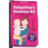 Babysitter's Business Kit: Be the Best Babysitter on the Block! (American Girl Library)