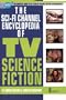 The Sci-Fi Channel Encyclopedia of TV Science Fiction