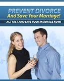 51S5kEdm%2BAL. SL160  Prevent Divorce And Save Your Marriage!   Act Fast And Save Your Marraige Now! <<>>