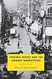 Virginia Woolf and the literary marketplace