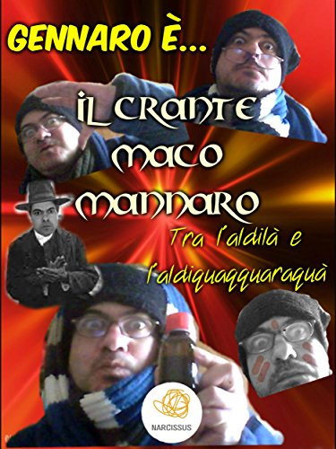 Il Crante Maco Mannaro (Italian Edition)