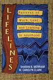 Lifelines: Patterns of Work, Love, and Learning in Adulthood (Jossey Bass Social and Behavioral Science Series)