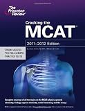 Cracking the MCAT, 2011-2012 Edition (Graduate School Test Preparation)
