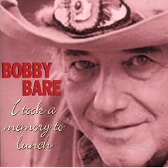 Bobby Bare - I Took A Memory To Lunch