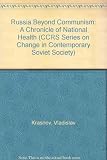Russia beyond communism : a chronicle of national rebirth