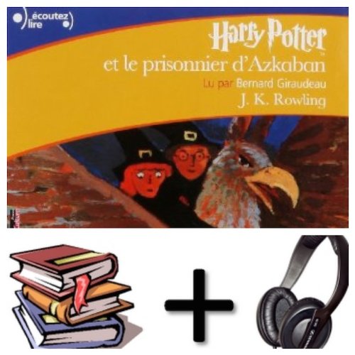 Harry Potter, III : Harry Potter et le prisonnier d'Azkaban Audiobook PACK [book + 2 CD MP3] (French Edition)