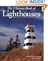 The Ultimate Book of Lighthouses:  History, Legend, Lore, Design, Technology, Romance
