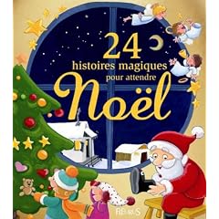24 Histoires magiques pour attendre No�l