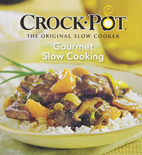 Crock Pot the Original Cooker: Gourmet Slow Cooking