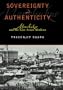 Sovereignty and Authenticity: Manchukuo and the East Asian Modern (State & Society East Asia)