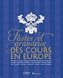 Magnificence & grandeur of the royal houses in Europe