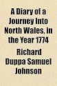 A Diary of a Journey Into North Wales, in the Year 1774