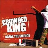 Crowned King - Break the Silence