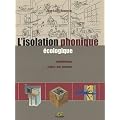 L'isolation phonique �cologique : Mat�riaux, mise en oeuvre
