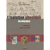 L'isolation phonique �cologique : Mat�riaux, mise en oeuvrepar Jean-Louis Beaumier