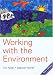 Books : Working with the Environment (Working With the Environment)