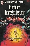 Futur intérieur : Collection : Science fiction J'ai lu n° 989