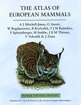 The Atlas of European Mammals (Poyser Natural History)