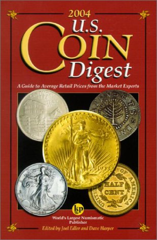 2004 U.S. Coin Digest: A Guide to Average Retail Prices from the Market Experts (Us Coin Digest)