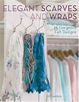 Elegant Scarves and Wraps Elegant Scarves and Wraps: 25 Gorgeous Felt Designs 25 Gorgeous Felt Designs