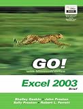 Go! With Microsoft Office Excel 2003: Brief Edition