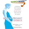 The Whole Pregnancy Handbook: An Obstetrician's Guide to Integrating Conventional and Alternative Medicine Before,... by  Joel Evans and Robin Aronson
