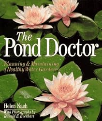 The Pond Doctor: Planning & Maintaining A Healthy Water Garden