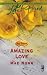 Books : Amazing Love (Texas Treasures Series #2) (Love Inspired #336)