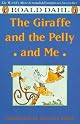 The Giraffe, The Pelly and Me
