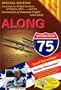 Along Interstate 75: Local Knowledge and Insider Information for Your Journey Between Detroit and the Florida