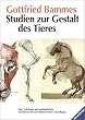 Studien zur Gestalt des Tieres