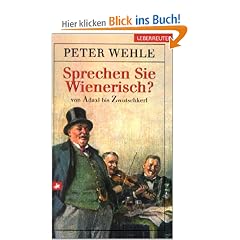 Sprechen Sie Wienerisch?: Von Adaxl bis Zwutschkerl