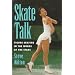 Skate Talk: Figure Skating in the Words of the Stars