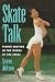Book Skate Talk: Figure Skating in the Words of the Stars