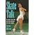 Skate Talk: Figure Skating in the Words of the Stars