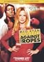 Against the Ropes