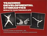 Teaching Developmental Gymnastics: Skills to Take Through Life