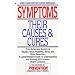 Symptoms: Their Causes & Cures : How to Understand and Treat 265 Health Concerns