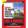 Learn to Make Great Digital Photos for 5 Bucks (Learn for 5 Bucks)