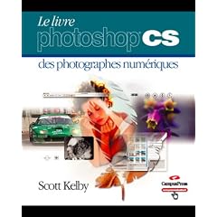 Le livre Photoshop CS des photographes num�riques