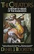The Creators: A History of Heroes of the Imagination (Vintage)