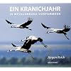 Ein Kranichjahr in Mecklenburg-Vorpommern