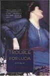 Trouble for Lucia: A Novel