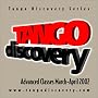 Tango Discovery Series, Advanced Classes March-April 2002