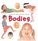 Bodies (Learn-a-word Picture Board Books)