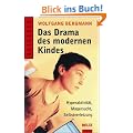 Das Drama des modernen Kindes: Hyperaktivit�t, Magersucht, Selbstverletzung (Beltz Taschenbuch / Ratgeber)