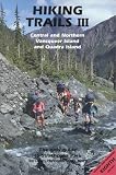 Hiking Trails III: Central and Northern Vancouver Island and Quadra Island (Hiking Trails)