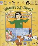 Where's Our Dinner? (Early Words)