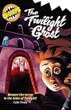Twilight Ghost: Beware the Terror in the Town of Twilight! (Chomps)