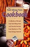  : The Food Allergy News Cookbook: A Collection of Recipes from Food Allergy News and Members of The Food Allergy Network